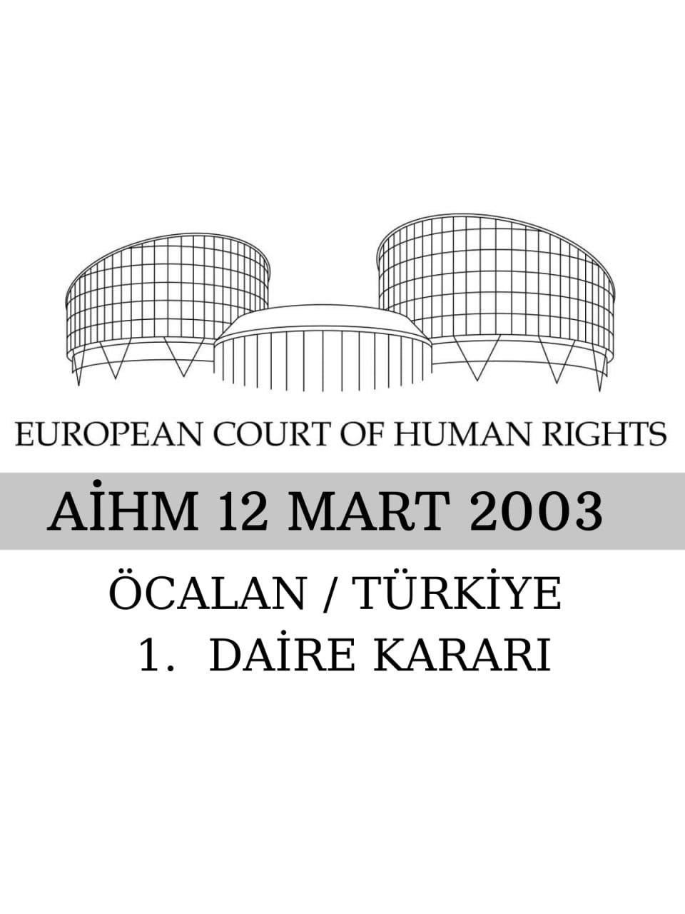 12 Mart 2003 tarihli Öcalan/Türkiye Birinci Daire Kararı